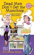 Dead Men Don't Get the Munchies (A Cooking Class Mystery #3) by Miranda Bliss