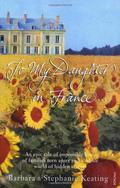 To My Daughter in France by Barbara Keating