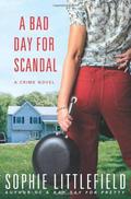 A Bad Day for Scandal (Bad Day #3) by Sophie Littlefield