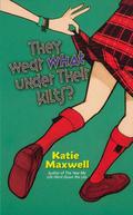 They Wear What Under Their Kilts? (Emily #2) by Katie Maxwell