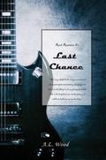 Last Chance (Rock Romance #2) by A.L. Wood