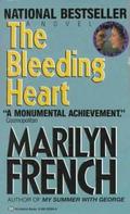 The Bleeding Heart: A Novel by Marilyn French