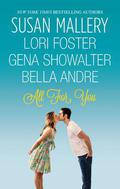 All For You: Halfway There / Buckhorn Ever After / The One You Want / One Perfect Night by Susan Mallery, Lori Foster