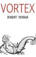 Vortex by Robert Dunbar