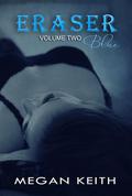 Eraser Blue (Eraser #2) by Megan Keith