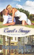 Carol's Image by Maryann Jordan