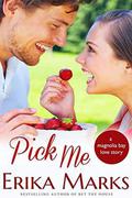 Pick Me (Magnolia Bay #3) by Erika Marks