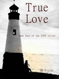 True Love by M.J. Fields