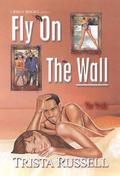 Fly On The Wall by Trista Russell