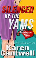 Silenced by the Yams (Barbara Marr Murder Mystery #3) by Karen Cantwell