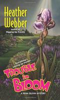 Trouble in Bloom by Heather Webber