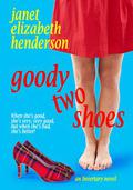 Goody Two Shoes by Janet Elizabeth Henderson