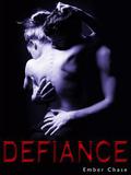 Defiance (Isaac & Maya #3) by Ember Chase