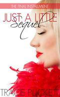 Just a Little Sequel by Tracie Puckett