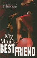 My Man's Best Friend by K. Elle Collier