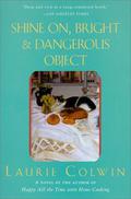 Shine On, Bright and Dangerous Object by Laurie Colwin