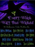 Every Witch Way But Wicked by Christiana Miller