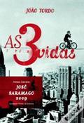 As Três Vidas by João Tordo