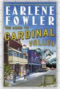 The Road to Cardinal Valley by Earlene Fowler