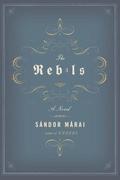 The Rebels by Sándor Márai
