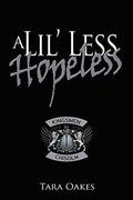 A Lil' Less Hopeless (The Kingsmen MC #3) by Laura Classi
