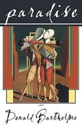 Paradise by Donald Barthelme