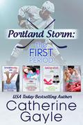 Portland Storm: The First Period by Catherine Gayle