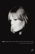 Nico: Songs They Never Play on the Radio by James Young