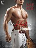 Too Hot to Handle (The Boys of Summer #2) by Katie Rose