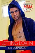 Letting Lox In (Marco's MMA Boys #1) by S.M. Donaldson