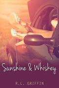 Sunshine & Whiskey by R.L. Griffin