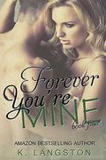 Forever You're Mine by K. Langston