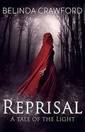 Reprisal: A Tale of the Light by Belinda Crawford