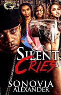 Silent Cries (Silent Cries #1) by Sonovia Alexander