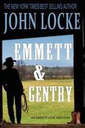 Emmett & Gentry (Emmett Love #3) by John Locke