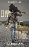 One More Time by R.B. Hilliard