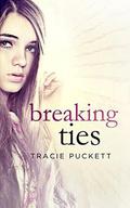 Breaking Ties (Breaking #3) by Tracie Puckett