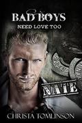 Bad Boys Need Love Too: Nate by Christa Tomlinson