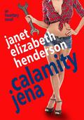 Calamity Jena by Janet Elizabeth Henderson
