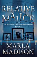 Relative Malice by Marla Madison