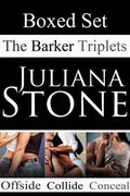 The Barker Triplets Boxed Set by Juliana Stone