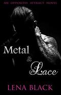 Metal & Lace (Opposites Attract #1) by Lena Black
