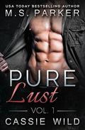 Pure Lust Vol. 1 by M.S. Parker, Cassie Wild