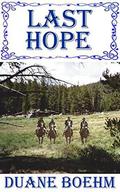 Last Hope by Duane Boehm