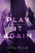 Play It Again (PRG Investigations #2) by Ashley Stoyanoff
