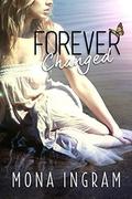 Forever Changed (Forever #1) by Mona Ingram