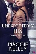 Unexpectedly His (Smart Cupid #2) by Maggie Kelley