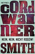 Nein, nein, nicht Rogow! -: Erzählung by Cordwainer Smith