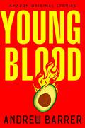 Young Blood by Andrew Barrer, Lauren Ezzo, MacLeod Andrews, David de Vries