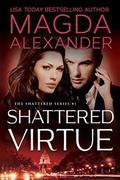 Shattered Virtue (Shattered #1) by Magda Alexander